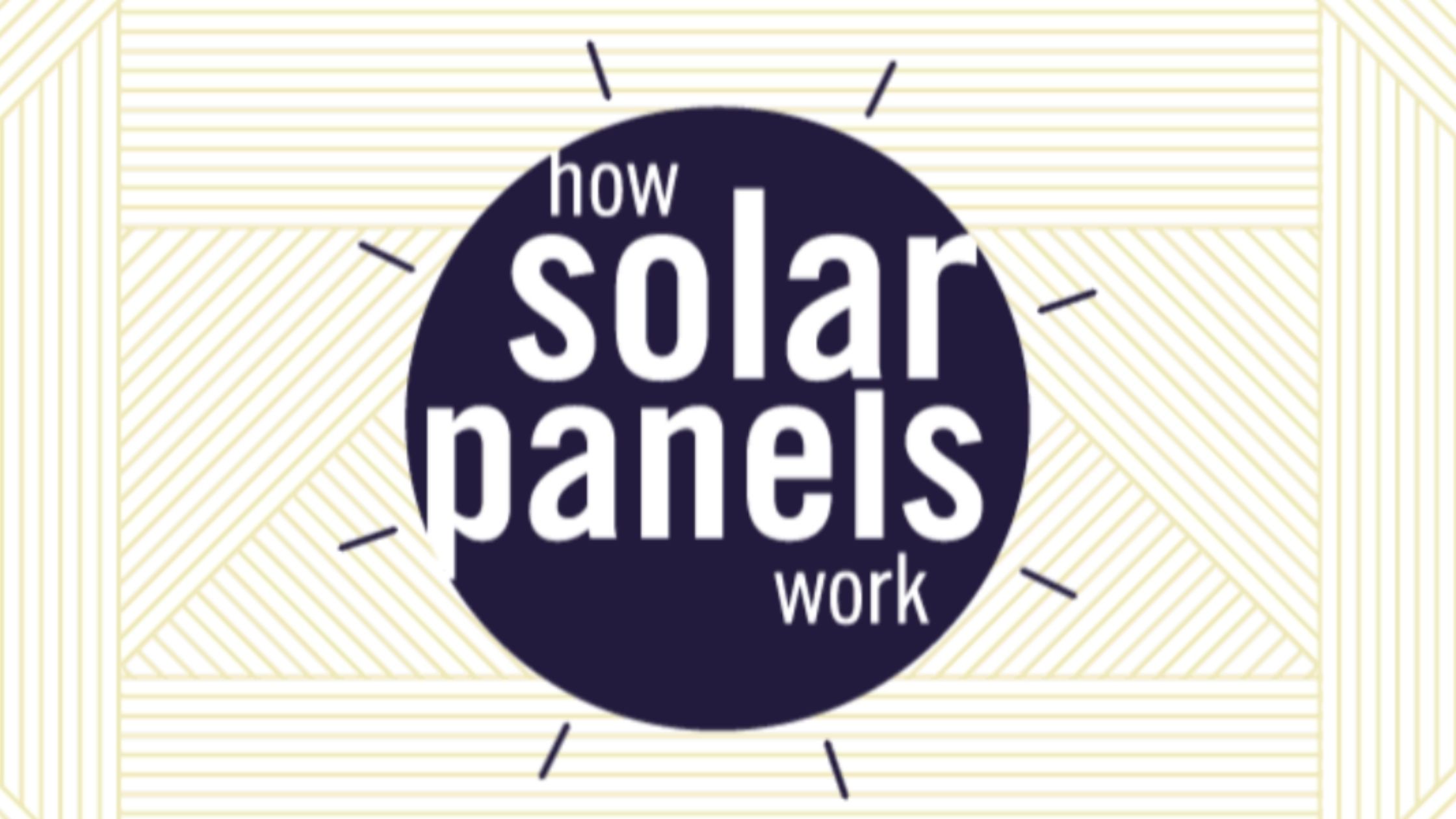 How Solar Panels Work (Infographic)